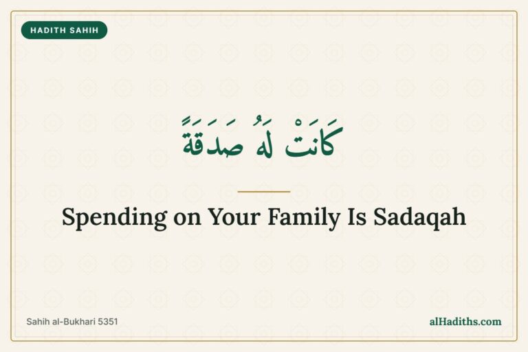 Spending on family is sadaqah – hadith from Sahih al-Bukhari 5351