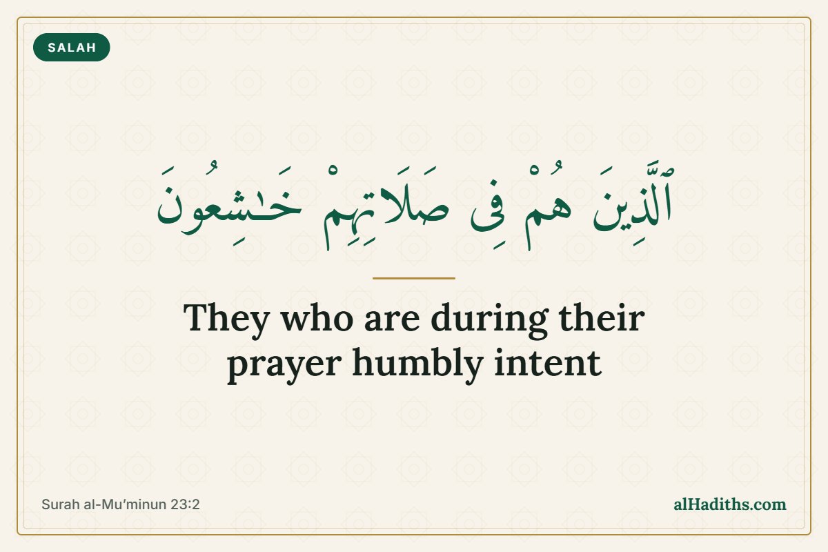 Khushu in Salah: 6 Hadith on Focus and Humility in Prayer
