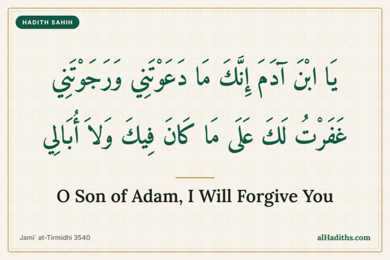 O son of Adam, I will forgive you – Hadith 42 of an-Nawawi